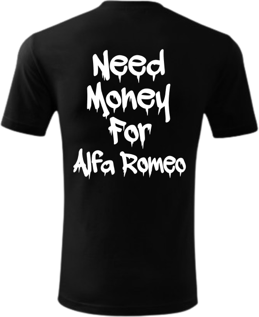 Koszulka Need Money For Alfa Romeo