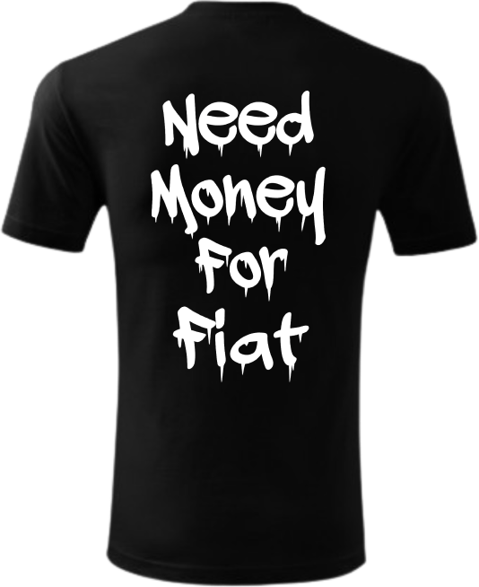 Koszulka Need Money For Fiat