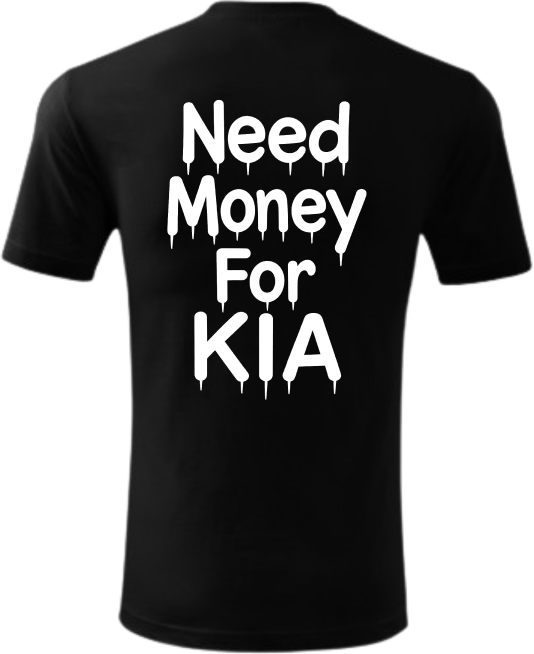 Koszulka Need Money For Kia